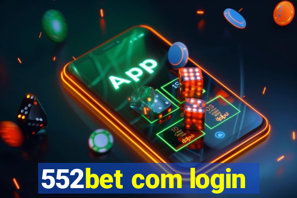 552bet com login